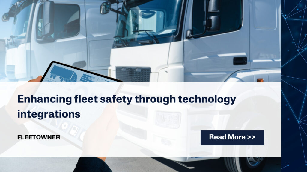 Enhancing fleet safety through technology integrations - Intangles: AI ...